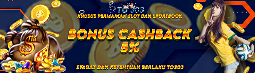 CASHBACK 5% SLOT & SPORTBOOK
